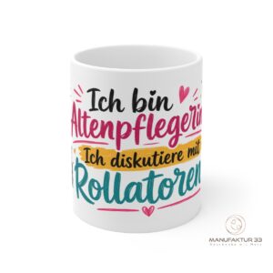 Tasse Altenpflegerin mit Rollator Spruch