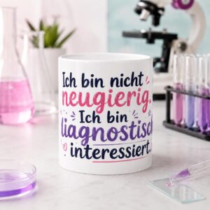 Tasse Labor – Ich bin nicht neugierig ich bin diagnostisch interessiert